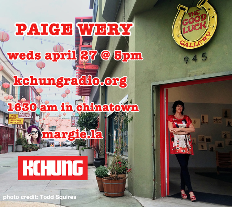 paige wery good luck gallery  kchung radio margie.la margie schnibbe 